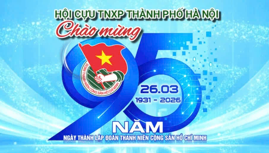 KỶ NIỆM 95 NĂM NGÀY THÀNH LẬP ĐOÀN THANH NIÊN CỘNG SẢN HỒ CHÍ MINH 26/3/1931 - 26/3/2026